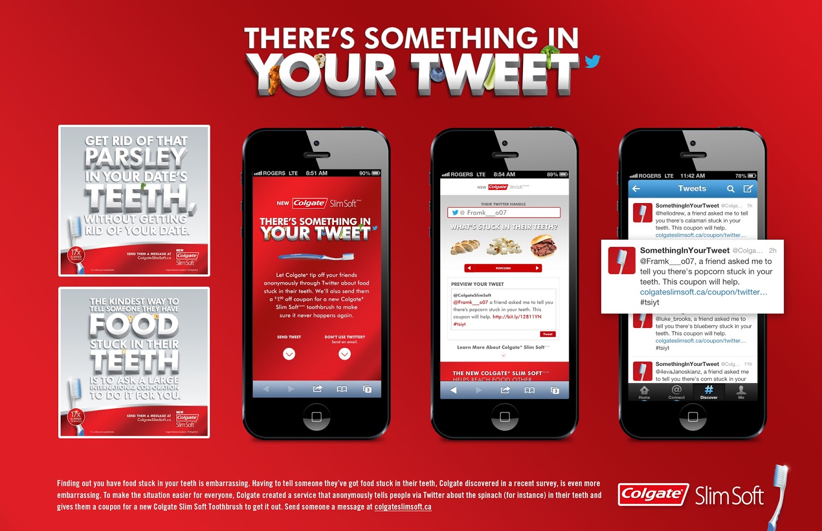 “This campaign is a fun and relevant way for Colgate to interact with