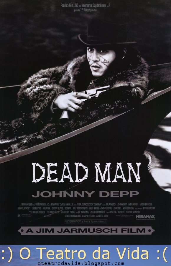 O Teatro da Vida :(: 1001 Filmes: Homem Morto (Dead Man)