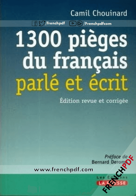 Télécharger livre: 1300 Pièges du français parlé et écrit pdf gratuit Télécharger livre: 1300 Pièges du français parlé et écrit pdf gratuit