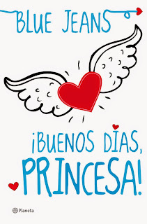 ¡Buenos días, princesa! - Blue Jeans