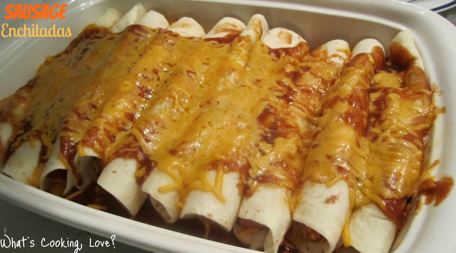 Sausage Enchiladas Whats Cooking Love?