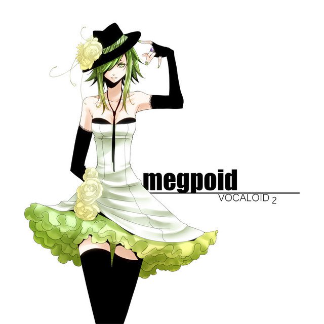 ~Megpoid Gumi~