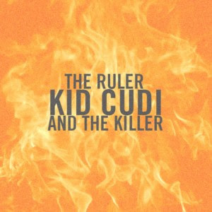 Kid Cudi - The Ruler & The Killer Lyrics + Letras + Lirik + Tekst + Text + Testo + Paroles + Source: Lyrics-Video-Music.blogspot.com + Video Music Song Lyrics Kid Cudi - The Ruler & The Killer