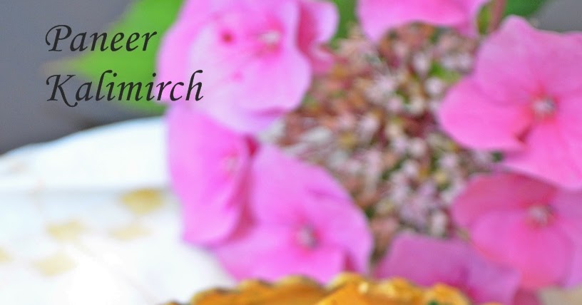 Paneer Kalimirch (Cottage Cheese In Black Pepper Gravy)