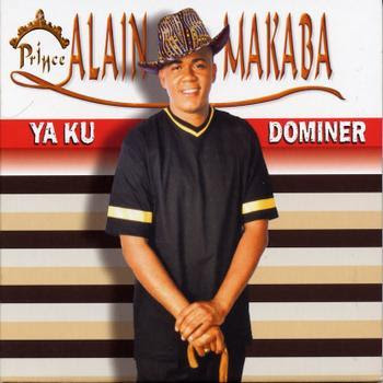 Prince Alain Makaba - Ya Ku Dominer Prince+Alain+Makaba+-+Ya+Ku+Dominer
