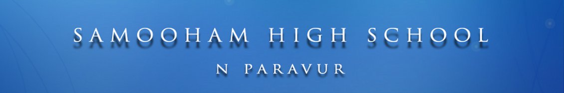SAMOOHAM HIGH SCHOOL, N PARAVUR
