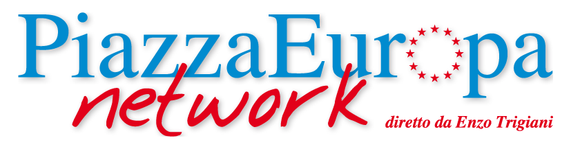 Piazza Europa Network diretto da Enzo Trigiani