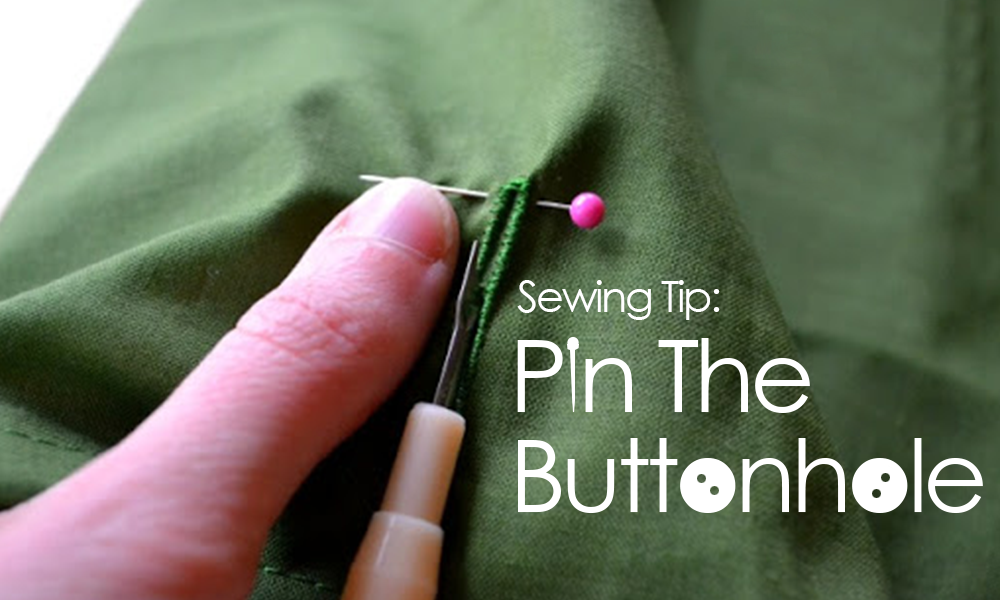 Sewing Tip Pin The Buttonhole