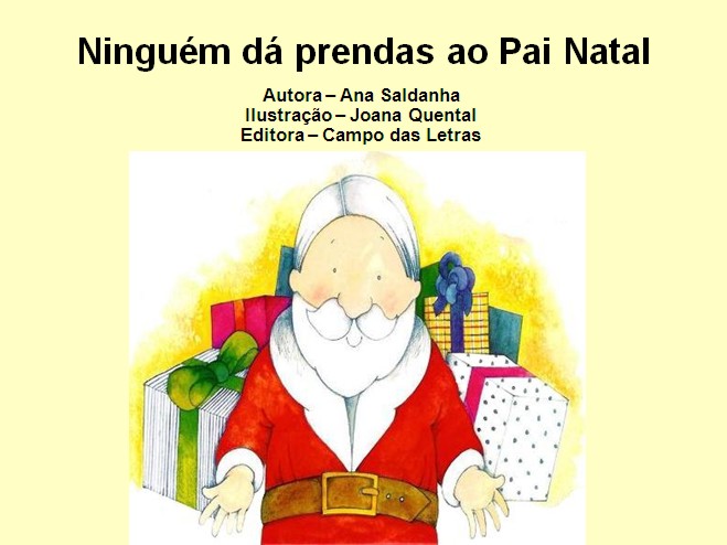 "Ninguém dá prendas ao Pai Natal" de Ana Saldanha