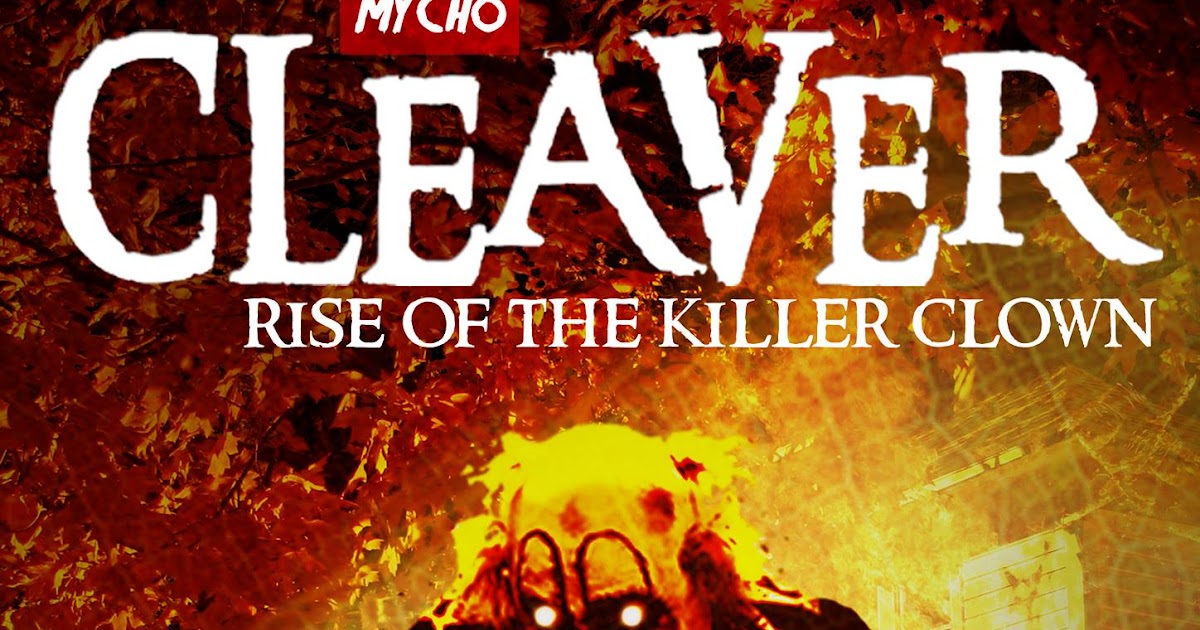 The Horrors of Halloween CLEAVER RISE OF THE KILLER CLOWN Trailer and