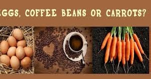 Are You A Carrot, Egg Or A Coffee Bean?