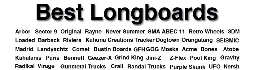 Best Longboards
