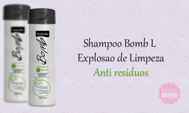 Shampoo Bomb: novidade da Nouvelle Shampoo Bomb: novidade da Nouvelle