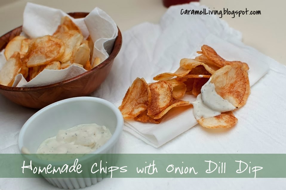Caramel Living Homemade Chips with Onion Dill Dip