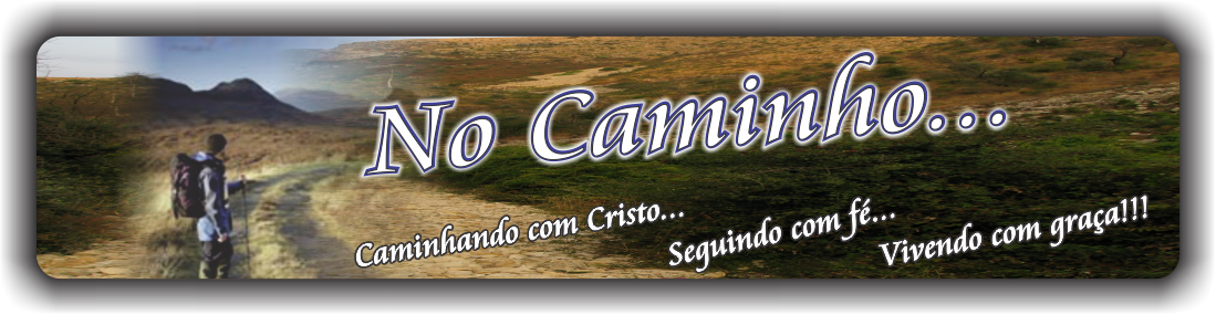 No Caminho...