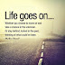  Life goes on,English Quotes,Inspirational English Quotes images,Inspirational English Quotes,Beautiful English Quote wallpapers & written
