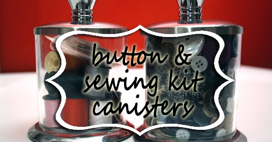 five minute friday Button & Sewing Kit Canisters | Blue i Style