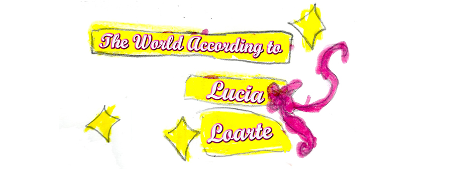 The World According to Lucia Loarte