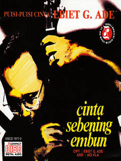 Ebiet G Ade-Cinta Sebening Embun 1995 Ebiet G Ade-Cinta Sebening Embun 1995