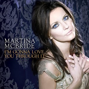 Martina McBride - I’m Gonna Love You Through It Lyrics + Letras + Lirik + Tekst + Text + Testo + Paroles + Source: Lyrics-Video-Music.blogspot.com + Video Music Song Lyrics Martina McBride - I’m Gonna Love You Through It
