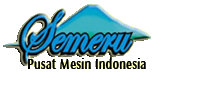 Semeru Mesin | Pusat Mesin Terbaik di Indonesia Call/SMS 085-755-225-875