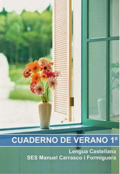 http://www.orientacionandujar.es/wp-content/uploads/2013/06/Cuaderno-de-verano-1%C2%BA-ESO-LENGUA-SES-Manuel-Carrasco-i-Formiguera.pdf