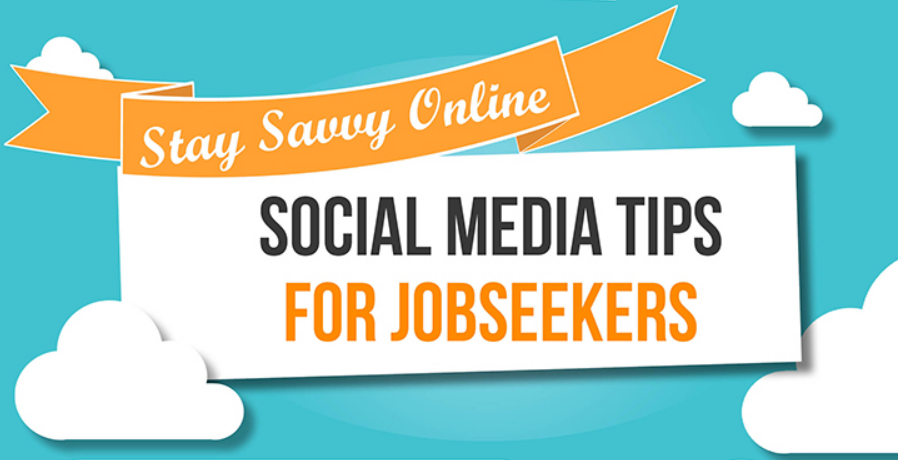 Infographic: Stay Savvy Online – Social Media Tips for Job Seekers
