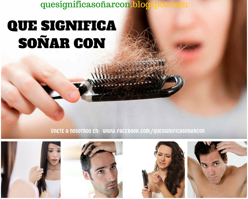 que significa soÑar que pierdo el pelo - que se cae el cabello ~ que
