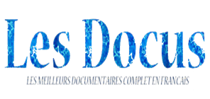 Documentaire Complet en Streaming Francais | Les-docus.fr