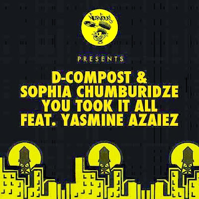 D-Compost & Sophia Chumburidze – You Took It All Feat. Yasmine Azaiez