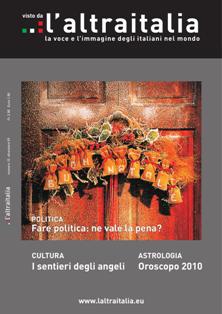 L'Altraitalia 15 - Dicembre 2009 | TRUE PDF | Mensile | Musica | Attualità | Politica | Sport
La rivista mensile dedicata agli italiani all'estero.
