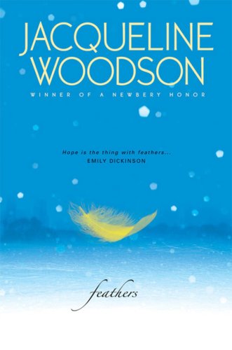 second childhood reviews feathers by jacqueline woodson second childhood reviews feathers by jacqueline woodson