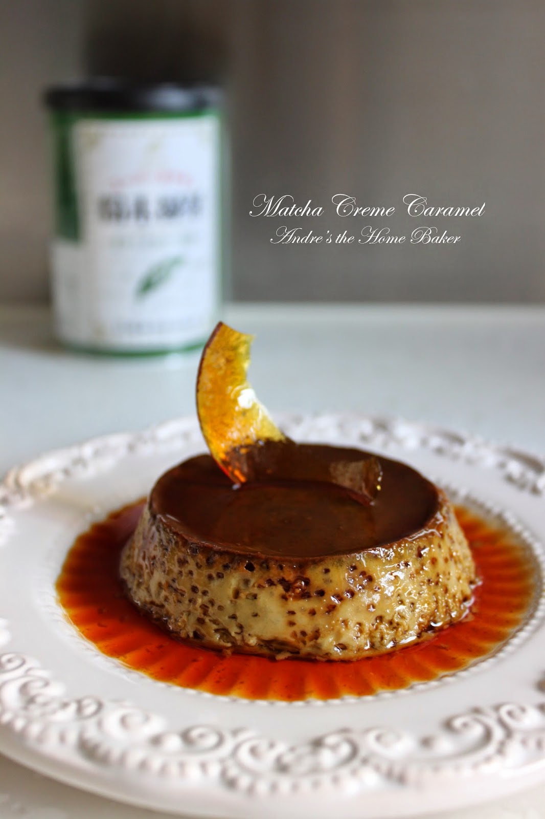 ♥ Matcha Creme Caramel ♥ Andre's the Home Baker