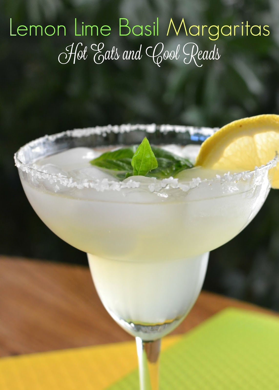 Hot Eats and Cool Reads Lemon Lime Basil Margarita Recipe