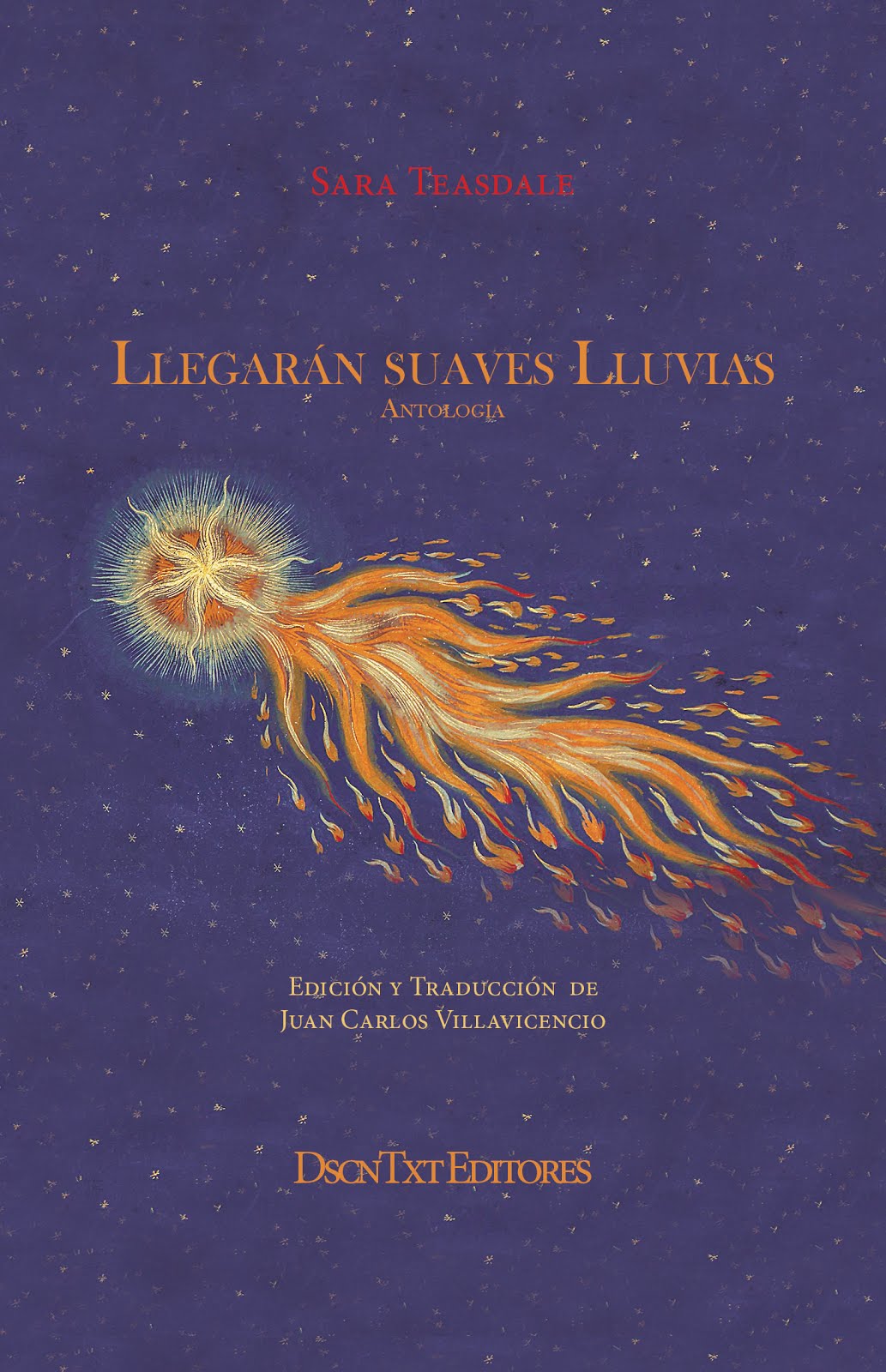 Llegarán suaves lluvias, de Sara Teasdale. Edición de Juan Carlos Villavicencio