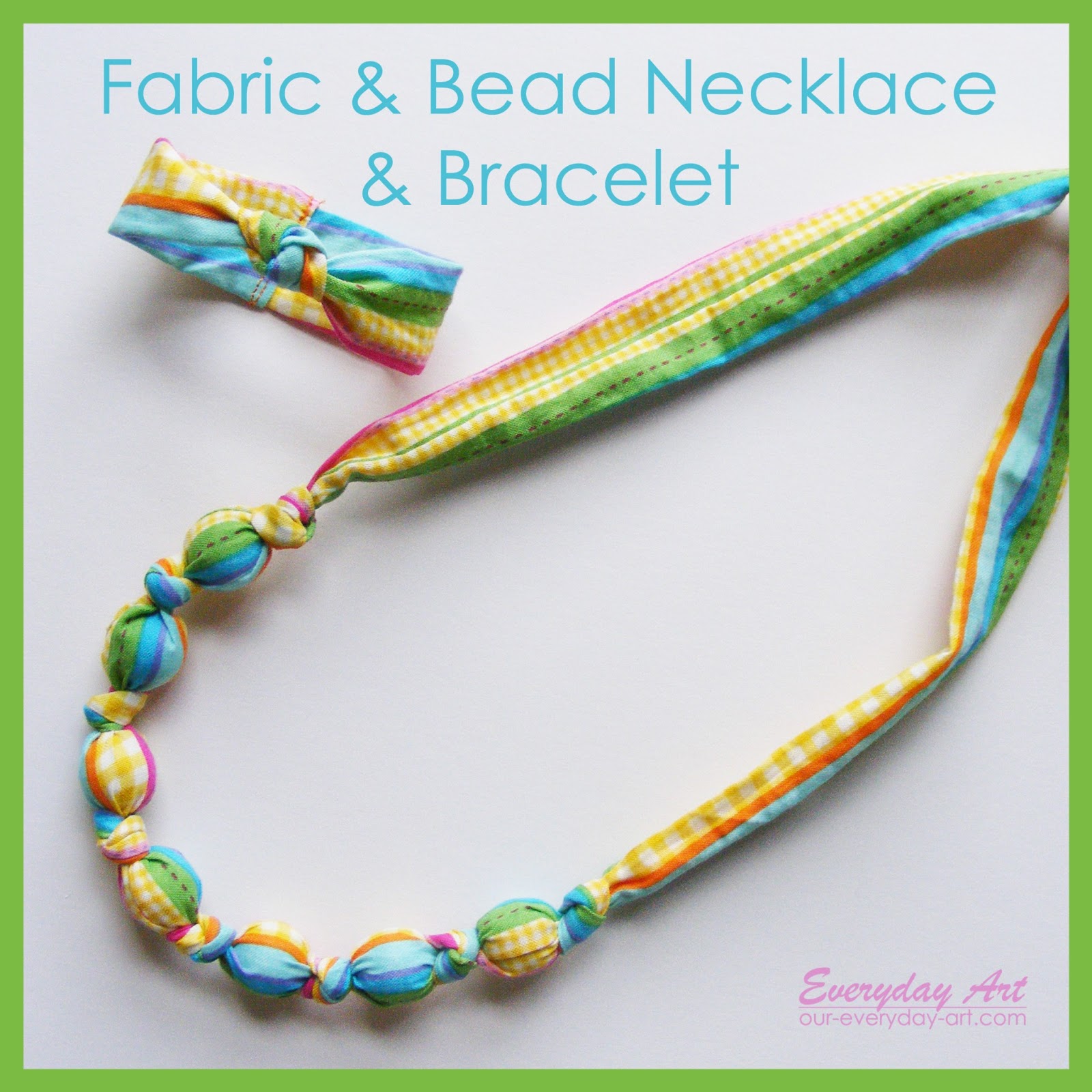 Everyday Art Fabric and Bead Necklace and Bracelet
