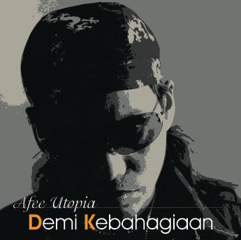 Afee (Utopia) - Demi Kebahagiaan MP3