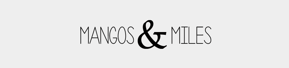 Mangos & Miles