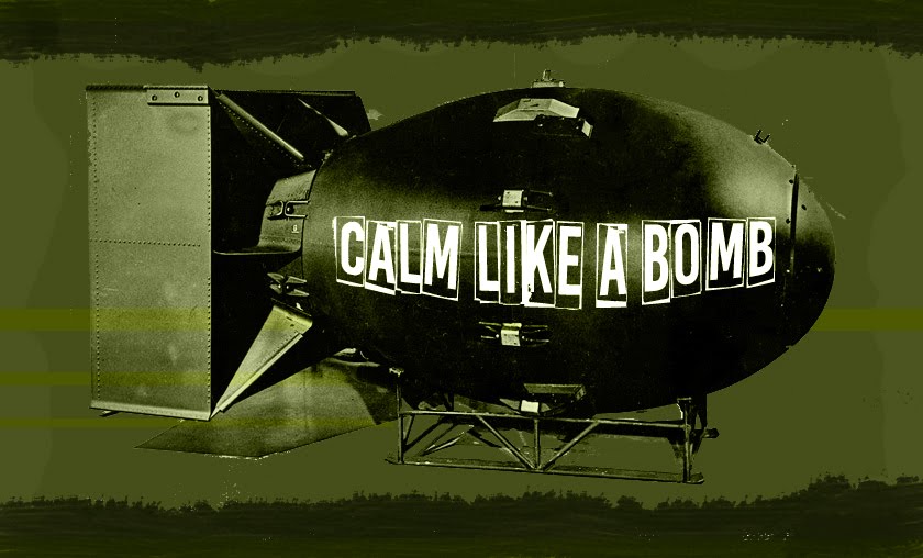 #calmlikeabomb