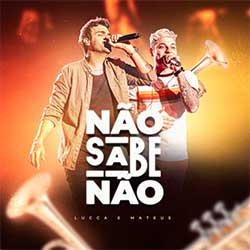 Baixar Música Não Sabe Não - Lucca e Mateus Mp3 Baixar Música Não Sabe Não - Lucca e Mateus Mp3