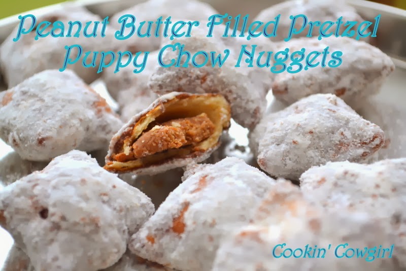 Cookin' Cowgirl Peanut Butter Filled Pretzel Puppy Chow Nuggets