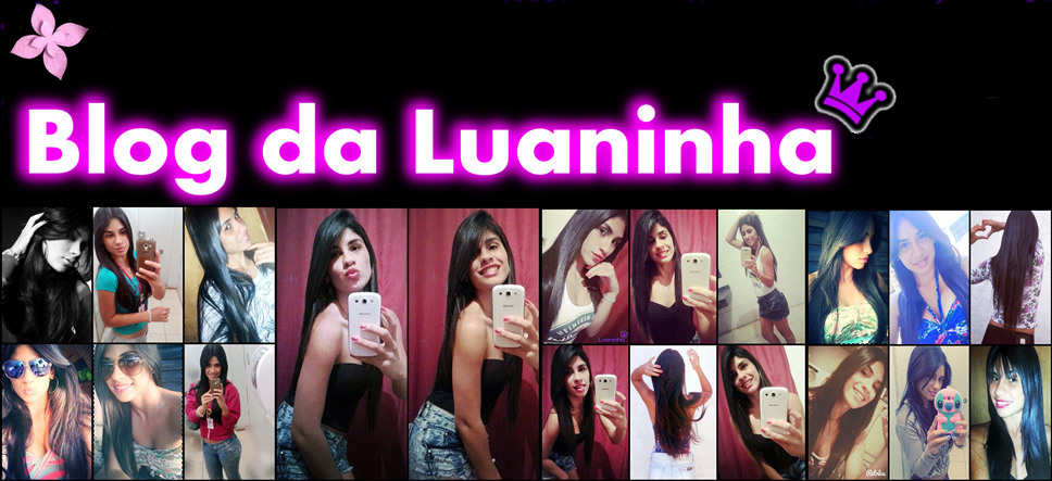 Blog Da Luaninha ♪