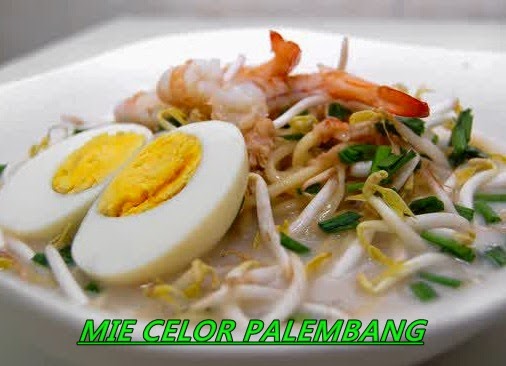 RESEP MEMBUAT MIE CELOR KHAS PALEMBANG Oke Ilmu RESEP MEMBUAT MIE CELOR KHAS PALEMBANG Oke Ilmu