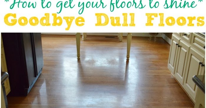 how to get your floors to shine diy craft projects how to get your floors to shine diy craft projects