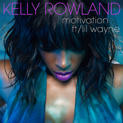 kelly rowland motivation album. Kelly Rowland ft Lil Wayne