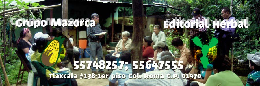 Grupo Mazorca Calpulli A.C. / Ediorial Herbal: CURSOS Grupo Mazorca Calpulli A.C. / Ediorial Herbal: CURSOS