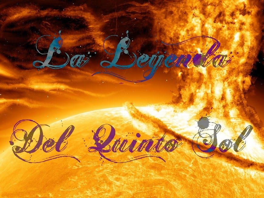 La Leyenda Del Quinto Sol