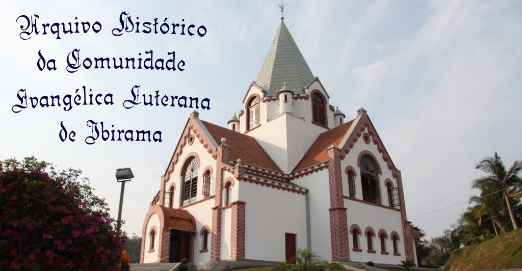 Arquivo Histórico da Paróquia Evangélica de Confissão Luterana de Ibirama