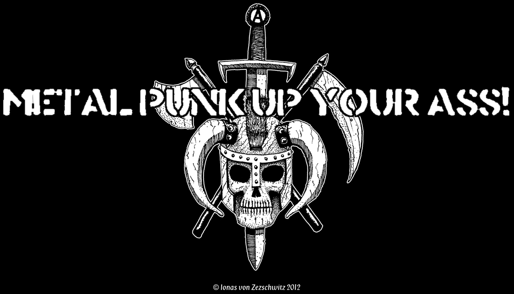 METAL PUNK up your ass! 