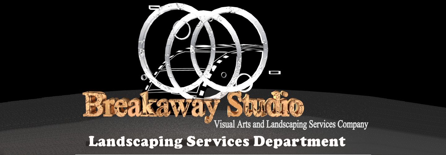 Breakaway's Landscaping Services Department